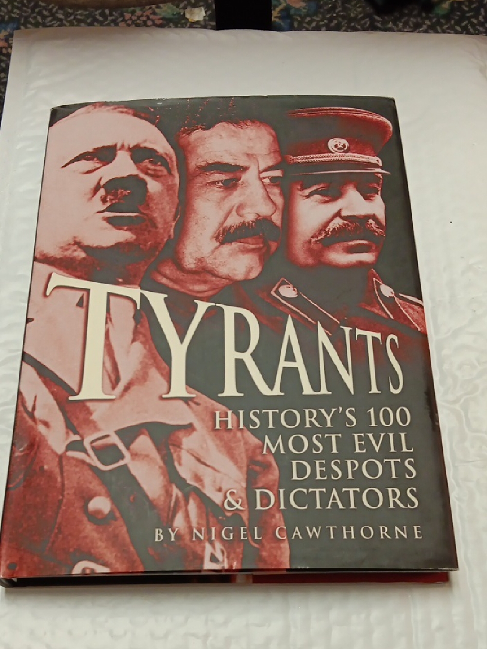 Tyrants: History’s 100 Most Evil Despots & Dictators - Red Hardcover Book